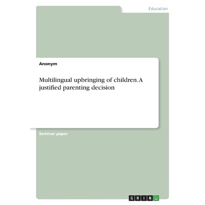 预订 Multilingual upbringing of children. A justified parenting decision 9783346622174