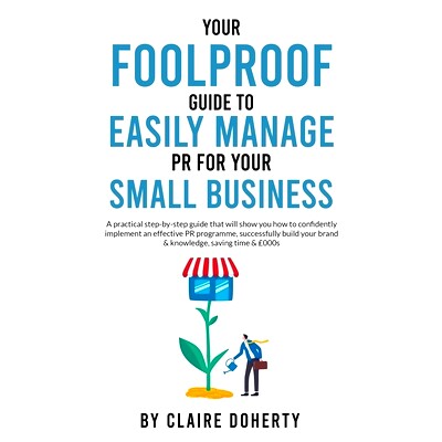 预订 Your Foolproof Guide to Easily Managing PR for Your Small Business: A practical step-by-step guide that will show y