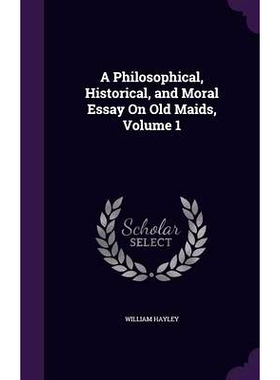 预订 A Philosophical, Historical, and Moral Essay On Old Maids, Volume 1: 9781358859762