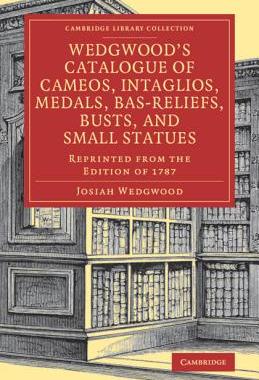 【预订】Wedgwood’s Catalogue of Cameos, Intaglios, Medals, Bas-Reliefs, Busts, and Small Statues