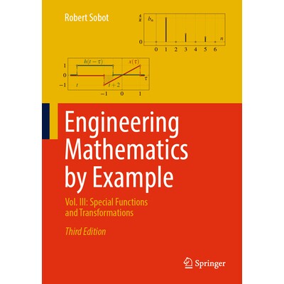 预订 Engineering Mathematics by Example Vol. III: Special Functions and Transformations 工程数学示例 第3卷:特殊函数与变
