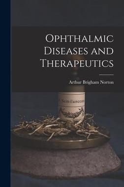 [预订]Ophthalmic Diseases and Therapeutics 9781015845183