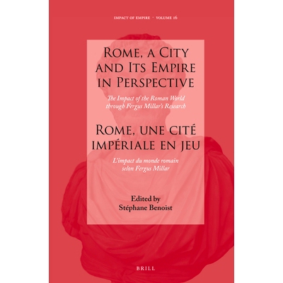 预订 Rome, a City and Its Empire in Perspective: The Impact of the Roman World through Fergus Millar’s Research: Rome,