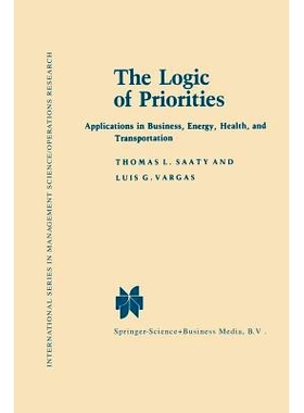 预订 The Logic of Priorities: Applications of Business, Energy, Health and Transportation: 9780898380781