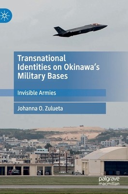 【预订】Transnational Identities on Okinawa’s Military Bases