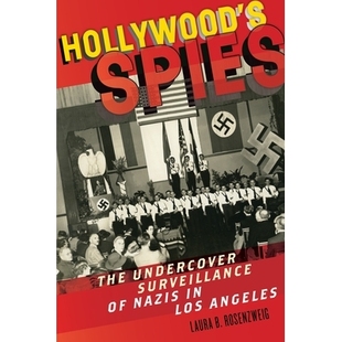 间谍：洛杉矶纳粹 Spies Surveillance Undercover 预订 Nazis 好莱坞 秘密监视 Angeles The Los 丛书 Hollywood’s