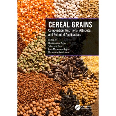 预订 Cereal Grains: Composition, Nutritional Attributes, and Potential Applications 谷物：成分、营养特性与潜在应用: 9781
