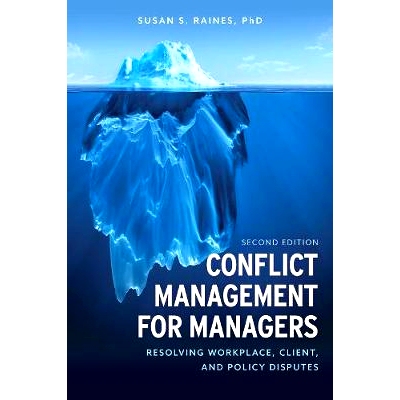 预订 Conflict Management for Managers: Resolving Workplace, Client, and Policy Disputes: Resolving Workplace, Client, an