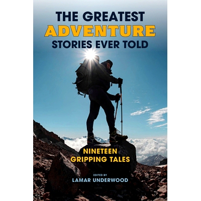 预订 The Greatest Adventure Stories Ever Told: Nineteen Gripping Tales 史上*伟大的冒险故事:十九个扣人心弦的故事: 9781493