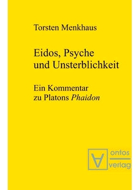 预订 Eidos, Psyche und Unsterblichkeit: Ein Kommentar zu Platons ’Phaidon’: 9783110320572