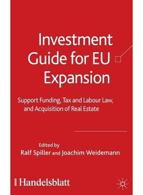 预订 Investment Guide for EU Expansion: Support Funding, Tax and Labour Law, and Acquisition of Real Estate: 97814039922