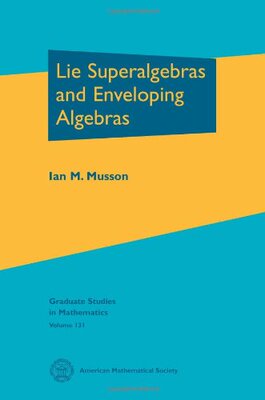 【预售】Lie Superalgebras and Enveloping Algebras