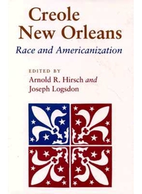 预订 Creole New Orleans: Race and Americanization: 9780807117743