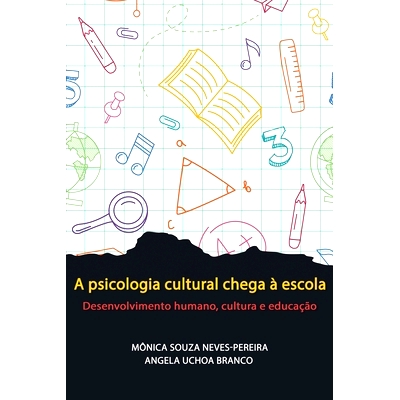 预订 A psicologia cultural chega à escola: Desenvolvimento humano, cultura e educação: 9798887301426