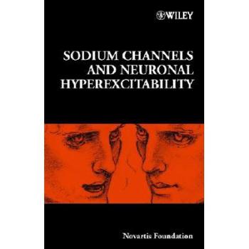 【预订】Novartis Foundation Symposium 241 - Sodium Channels and Neuronal Hyperexcitability