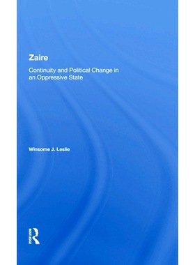 预订 Zaire: Continuity And Political Change In An Oppressive State 扎伊尔：压迫状态下的连续性与政治变革: 9780367216702