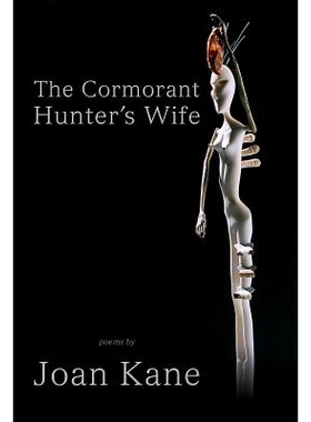 预订 The Cormorant Hunter’s Wife: Poems: 9781602231573