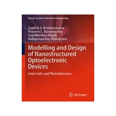 [预订]Modelling and Design of Nanostructured Optoelectronic Devices: Solar Cells and Photodetectors 9789811906091