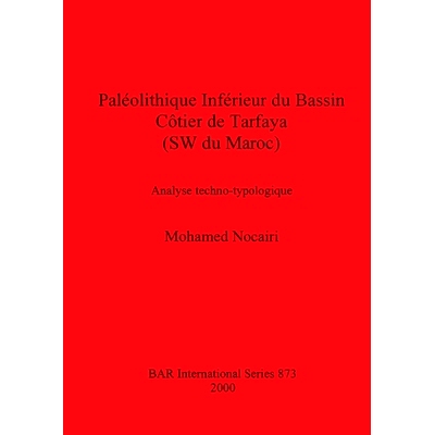 预订 Paléolithique Inférieur du Bassin Côtier de Tarfaya (SW du Maroc): Analyse techno-typologique 石器工业的文化意义