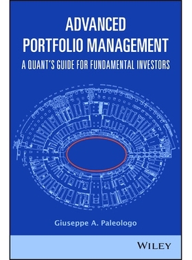 Advanced Portfolio Management: a Quant’s Guide for Fundamental Investors 高级投资组合管理：基本投资者量化指南: 9781119