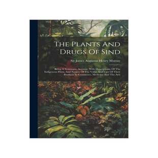 [预订]The Plants And Drugs Of Sind: Being A Systematic Account, With Descriptions, Of The Indigenous Flora 9781021869364