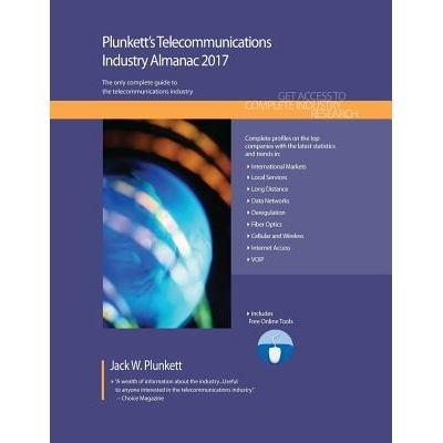 预订 Plunkett’s Telecommunications Industry Almanac 2017: Telecommunications Industry Market Research, Statistics, Tren