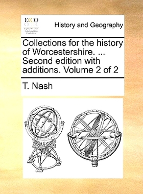 预订 Collections for the history of Worcestershire. ... Second edition with additions. Volume 2 of 2: 9781170840283