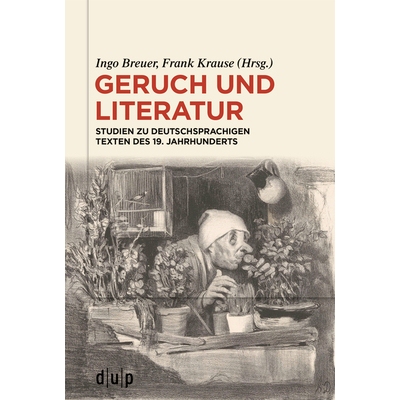 预订 Geruch Und Literatur: Studien Zu Deutschsprachigen Texten Des 19. Jahrhunderts 9783111395548