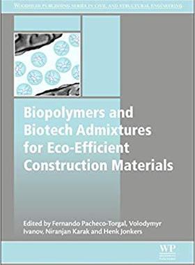 【预售】Biopolymers and Biotech Admixtures for Eco-Efficient Construction Materials