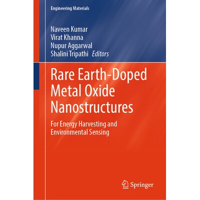 预订 Rare Earth-Doped Metal Oxide Nanostructures For Energy Harvesting and Environmental Sensing 稀土掺杂金属氧化物纳米