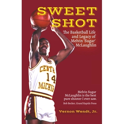 预订 Sweet Shot: The Basketball Life and Legacy of Melvin Sugar McLaughlin: 9781735979601