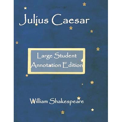 预订 Julius Caesar: Large Student annotation edition: Formatted with wide margins and spacing for your own notes: 978107