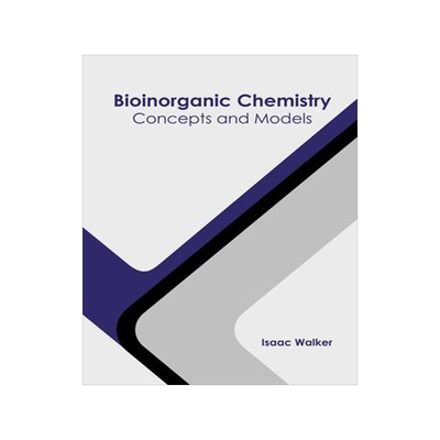 [预订]Bioinorganic Chemistry: Concepts and Models 9781641165402