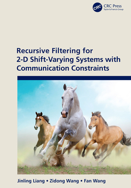 【预订】Recursive Filtering for 2-D Shift-Varying Systems with Communication Constraints 9781032038179