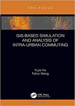 【预售】GIS-Based Simulation and Analysis of Intra-Urban Commuting