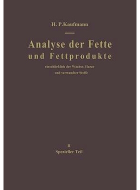 预订 Analyse der Fette und Fettprodukte: Einschließlich der Wachse, Harze und verwandter Stoffe. II Spezieller Teil: 97