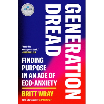 预订 Generation Dread: Finding Purpose in an Age of Eco-Anxiety: 9781039008977
