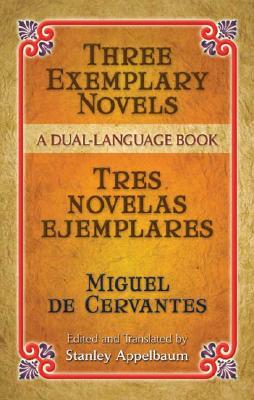 【预订】Three Exemplary Novels/Tres Novelas Ejemplares: A Dual-Language Book