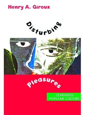 预订 Disturbing Pleasures: Learning Popular Culture: 9780415909013