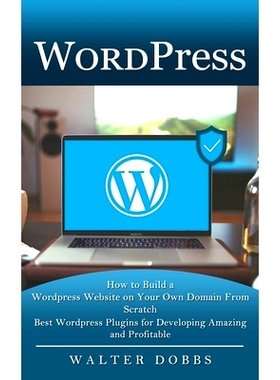 预订 Wordpress: How to Build a Wordpress Website on Your Own Domain From Scratch (Best Wordpress Plugins for Developing