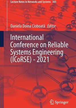 【预订】International Conference on Reliable Systems Engineering (ICoRSE) - 2021 9783030833671