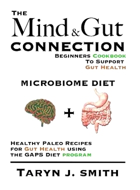 预订 Microbiome Diet: Beginners Cookbook To Heal Your Gut: Healthy Paleo Recipes for Gut Health using the GAPS Diet prog