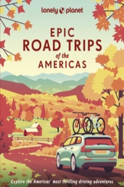 [预订]Lonely Planet Epic Road Trips of the Americas 9781838695330 书籍/杂志/报纸 旅游类原版书 原图主图