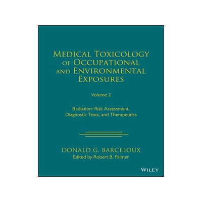 [预订]Medical Toxicology Of Occupational And Environmental Exposures To Radiation 9781119881254