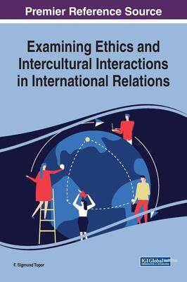[预订]Examining Ethics and Intercultural Interactions in International Relations 9781799823773