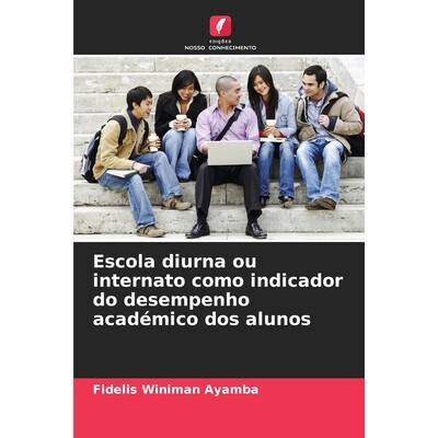 预订 Escola diurna ou internato como indicador do desempenho académico dos alunos 9786209335709