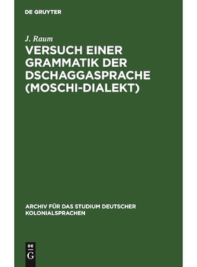 预订 Versuch einer Grammatik der Dschaggasprache (Moschi-Dialekt): 9783111047973