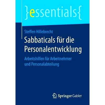 预订 Sabbaticals für die Personalentwicklung: Arbeitshilfen für Arbeitnehmer und Personalabteilung: 9783658206475