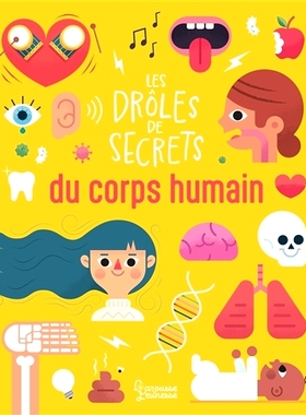 预订 Les drôles de secrets du corps humain 人体的有趣秘密: 9782036044579