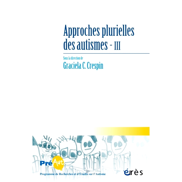 预订 Cahiers de Préaut, n° 15. Approches plurielles des autismes (3) Cahiers de Préaut，n° 15。*自闭症的多种方法